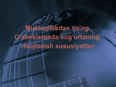 mustaqillikdan so’ng o’zbekistonda sug’urtaning rivojlanish xususiyatlari — PPTX