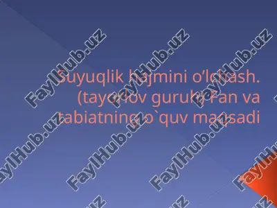 suyuqlik hajmini o’lchash. (tayorlov guruh) fan va tabiatning o`quv maqsadi — PPTX