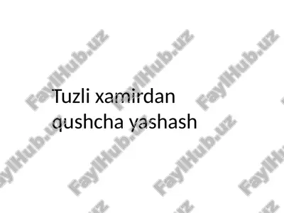 tuzli xamirdan qushcha yashash — PPTX