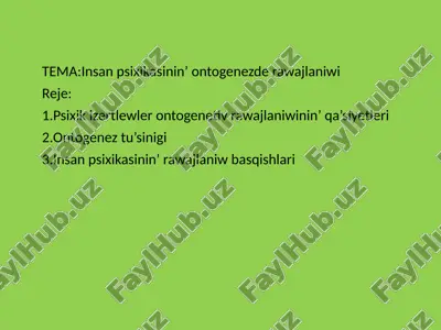insan psixikasinin ontogenezde rawajlaniwi — PPTX