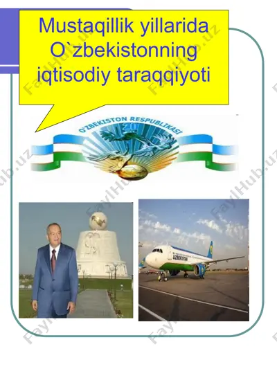 mustaqillik yillarida o`zbekistonning iqtisodiy taraqqiyoti — PPTX