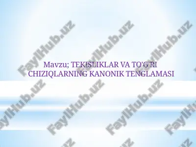 tekisliklar va to'g'ri  chiziqlarning kanonik tenglamasi — PPTX