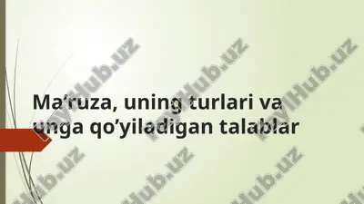 ma’ruza, uning turlari va unga qo’yiladigan talablar — PPTX
