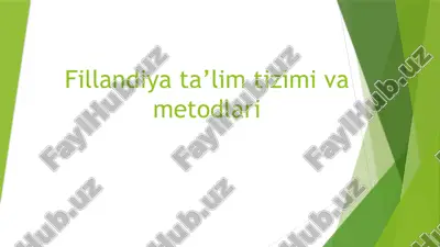 fillandiya ta’lim tizimi va metodlari — PPTX