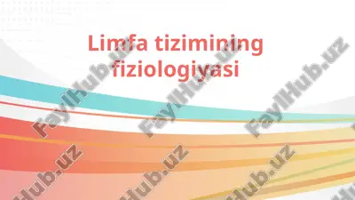 limfa tizimining fiziologiyasi — PPTX