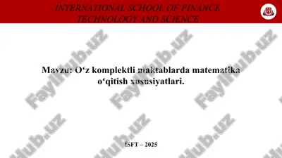 oʻz komplektli maktablarda matematika oʻqitish xususiyatlari — PPT
