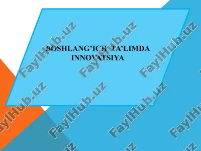 boshlang’ich ta’lim innovatsiyalari — PPTX