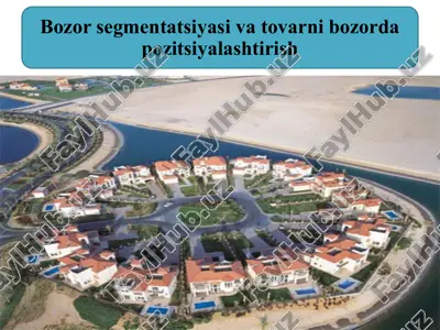 bozor segmentatsiyasi asoslari — PPTX