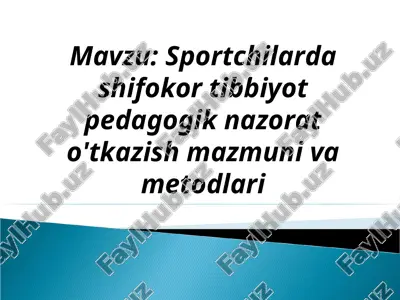 sportchilarda shifokor tibbiyot pedagogik nazorat o'tkazish mazmuni va metodlari — PPT