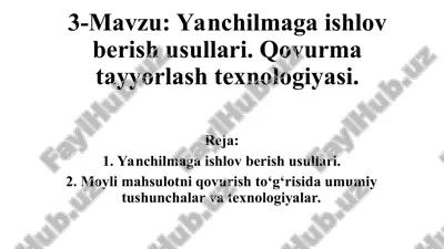 yanchilmaga ishlov berish usullari. qovurma tayyorlash texnologiyasi — PPT