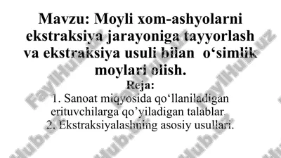 moyli xom-ashyolarni ekstraksiya jarayoniga tayyorlash va ekstraksiya usuli bilan o‘simlik moylari olish. — PPT