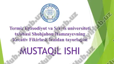 termiz iqtisodiyot va servis universiteti talabasi shohjahon hamzayevning kreativ fikirlash fanidan tayorlagan mustaqil ishi — PDF