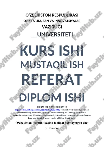 o‘zbekiston respublikasi oliy ta’lim, fan va innovatsiyalar vazirligi universiteti kurs ishi mustaqil ish referat diplom ishi diqqat !!! diqqat !!! diqqat !!! - ushbu havola link orqali siz ham sotuvchi bo’ling, document joylang va daromad qiling, shu mening linkim orqali ro'yxatdan o'tganlarga 20-30 ta tayyor mustaqil va kurs ishlari beraman, xoxlagan fanidan! ishni boshlab olish uchun yaxshi taklif bu! @soff_seller — DOCX
