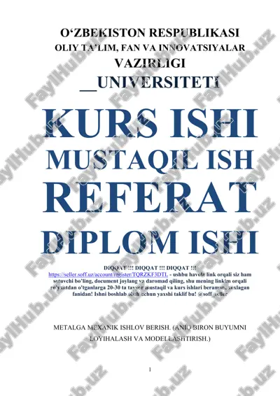 metalga mexanik ishlov berish. (aniq biron buyumni loyihalash va modellashtirish.) — DOCX