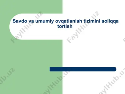 savdo va umumiy ovqatlanish tizimini soliqqa tortish — PPTX