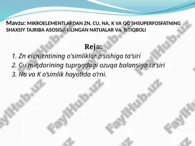 mikroelementlardan zn, cu, na, k va qo'shsuperfosfatning shaxsiy tajriba asosida olingan natijalar va istiqboli — PPTX