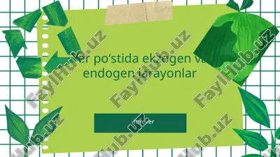 ekzogen va endogen jarayonlar — PPTX