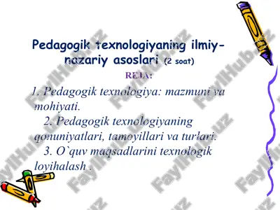 pedagogik texnologiyaning ilmiy-nazariy asoslari — PPT