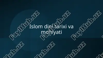 islomdini tarixi va mohiyati — PPTX