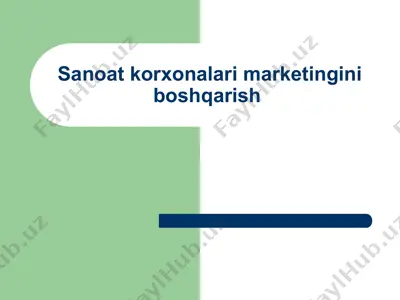 sanoat korxonalari marketingini boshqarish — PPTX