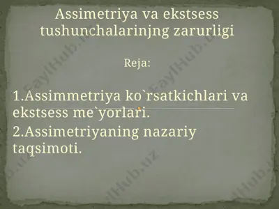 assimetriya va ekstsess tushunchalarining zarurligi — PPTX