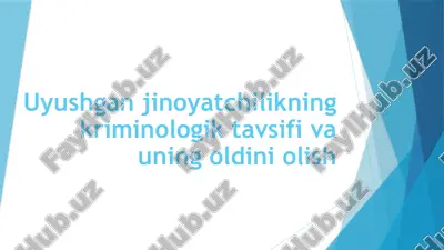uyushgan jinoyatchilikning kriminologik tavsifi va uning oldini olish — PPTX