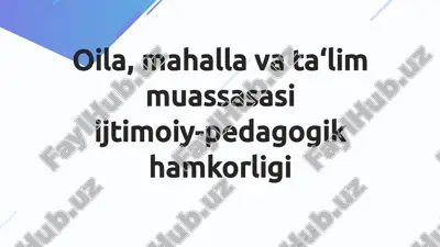 oila, mahalla va ta’lim muassasasi ijtimoiy-pedagogik hamkorligi — PDF