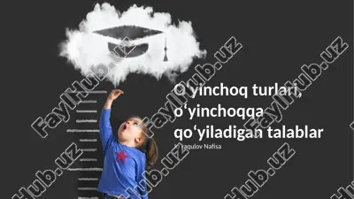 o‘yinchoq turlari, o‘yinchoqqa qo‘yiladigan talablar — PPTX