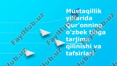mustaqillik yillarida qur'onning o'zbek tiliga tarjima qilinishi va tafsirlari — PPTX