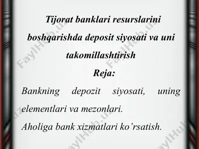 tijorat banklari resurslarini boshqarishda deposit siyosati va uni takomillashtirish — PPTX