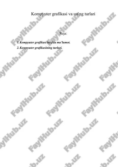 kompyuter grafikasi va uning turlari — ZIP