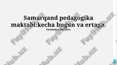 samarqand pedagogika maktabi: kecha, bugun va ertaga — PPTX
