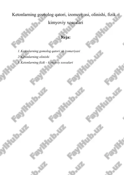 ketonlarning gomolog qatori, izomeriyasi, olinishi, fizik – kimyoviy xossalari — ZIP