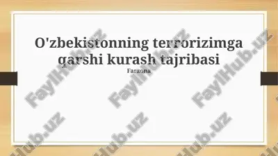 oʻzbekistonning terrorizmga qarshi kurash tajribasi — PPTX