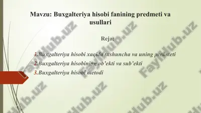 buxgalteriya hisobi fanining predmeti va usullari — ZIP