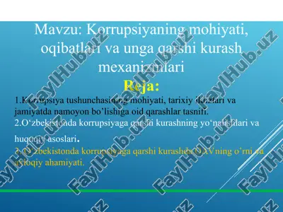 korrupsiyaning mohiyati, oqibatlari va unga qarshi kurash mexanizmlari — PPT