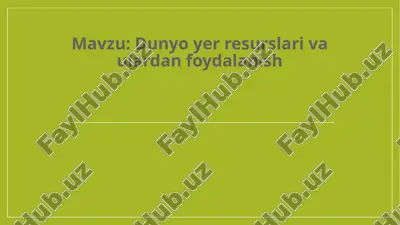 dunyo yer resurslari va ulardan foydalanish — ZIP