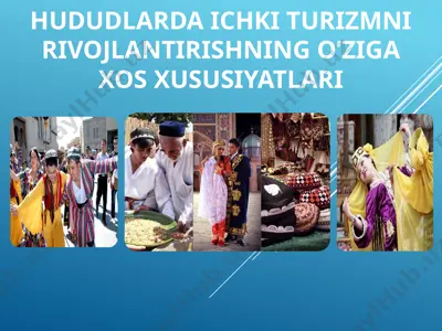 hududlarda ichki turizmni rivojlantirishning o’ziga xos xususiyatlari — PPTX