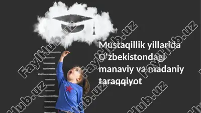 mustaqillik yillarida o‘zbekistondagi maʼnaviy va madaniy taraqqiyot — PPTX
