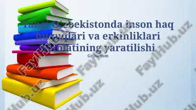 yangi o‘zbekistonda inson haq-huquqlari va erkinliklari kafolatining yaratilishi — PPTX