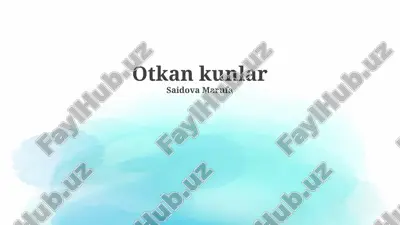 oʻtkan kunlar — PPTX