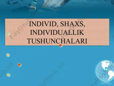 individ, shaxs, individuallik tushunchalari — PPTX