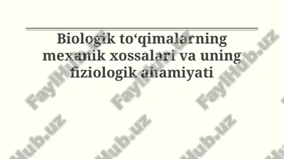 biologik to'qimalarning mexanik xususiyatlari — PPTX