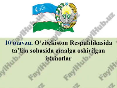 ta'lim sohasida amalga oshirilgan islohotlar — PPTX
