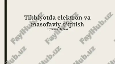 tibbiyotda elektron va masofaviy oʻqitish — PPTX