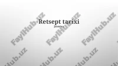 retseptlar tarixi — PPTX
