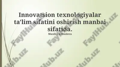 innovatsion texnologiyalar ta'lim sifatini oshirish manbai sifatida — PPTX