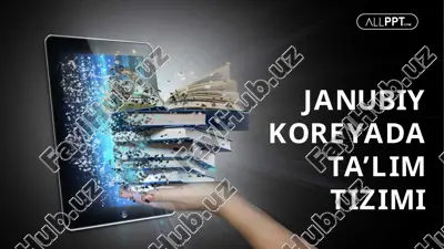 janubiy koreyada ta’lim tizimi — PPTX