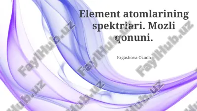 element atomlarining spektrlari — PPTX