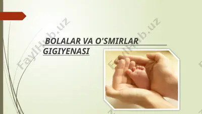 bolalar va oʻsmirlar gigiyenasi — PPTX